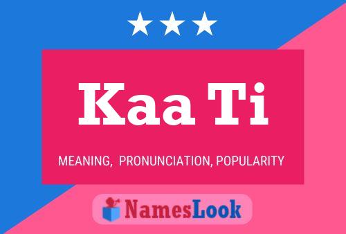 Kaa Ti Name Poster