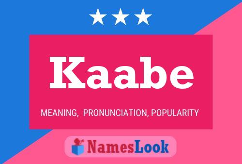 Kaabe Name Poster