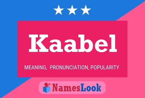 Kaabel Name Poster