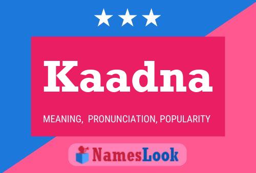 Kaadna Name Poster