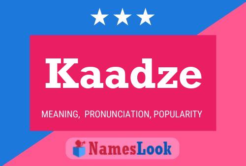 Kaadze Name Poster