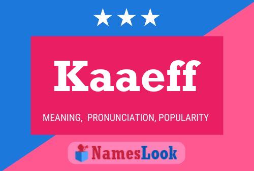 Kaaeff Name Poster