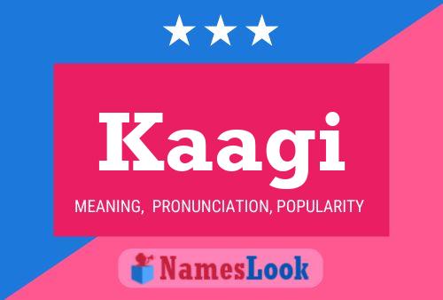 Kaagi Name Poster