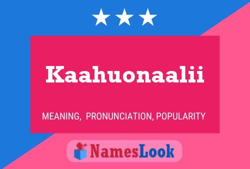 Kaahuonaalii Name Poster