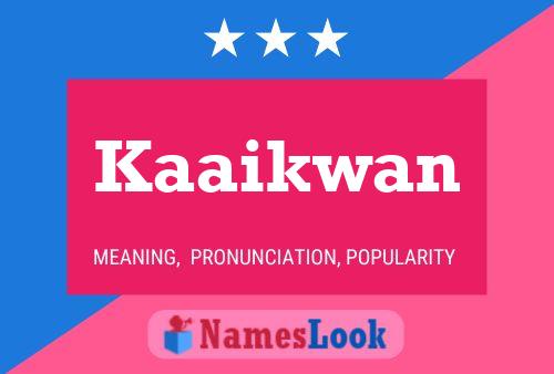 Kaaikwan Name Poster