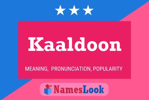 Kaaldoon Name Poster