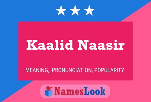 Kaalid Naasir Name Poster