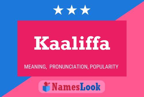 Kaaliffa Name Poster