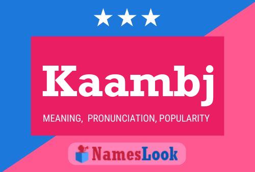 Kaambj Name Poster