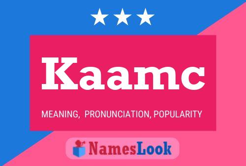 Kaamc Name Poster