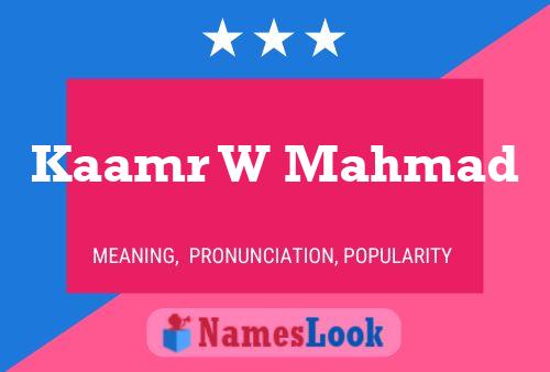 Kaamr W Mahmad Name Poster