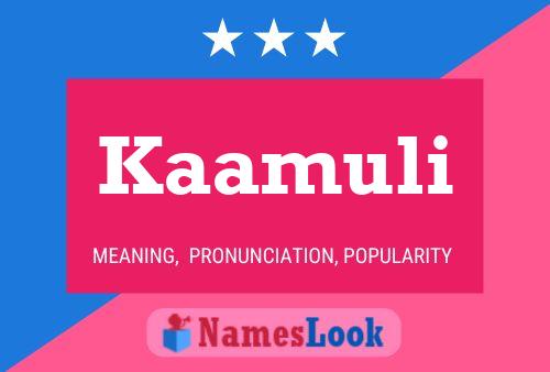 Kaamuli Name Poster