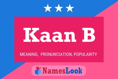 Kaan B Name Poster