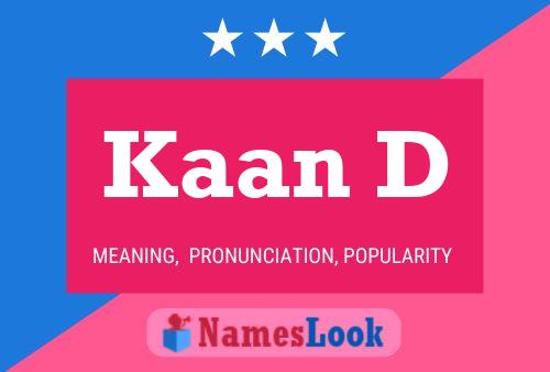 Kaan D Name Poster