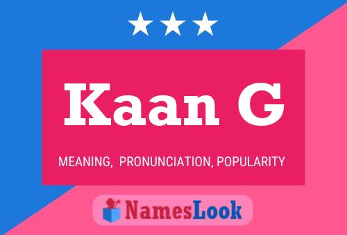 Kaan G Name Poster