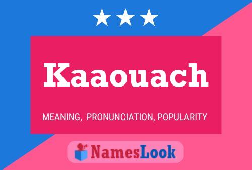 Kaaouach Name Poster