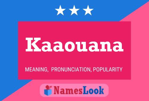 Kaaouana Name Poster