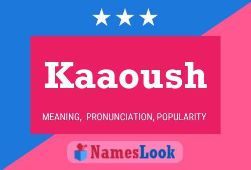 Kaaoush Name Poster