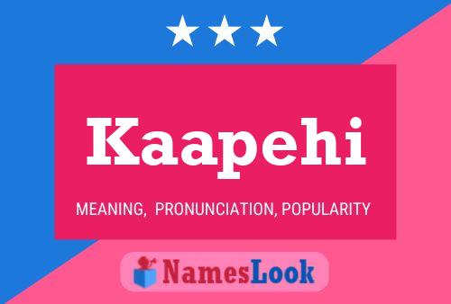 Kaapehi Name Poster