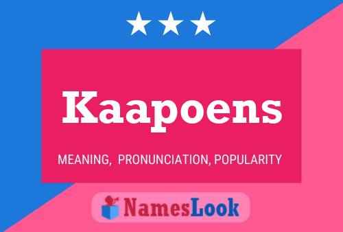 Kaapoens Name Poster