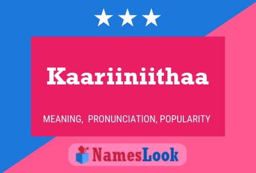 Kaariiniithaa Name Poster