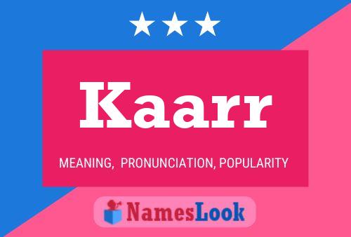 Kaarr Name Poster