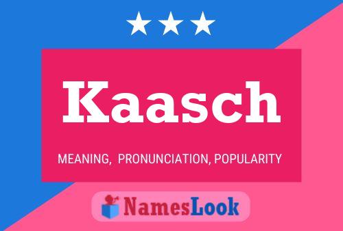 Kaasch Name Poster