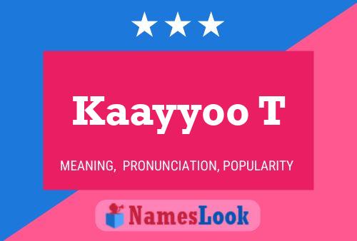 Kaayyoo T Name Poster