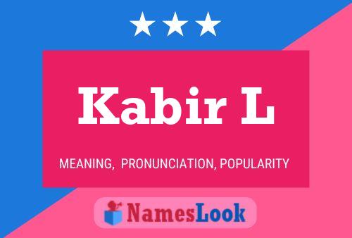 Kabir L Name Poster