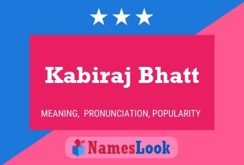 Kabiraj Bhatt Name Poster