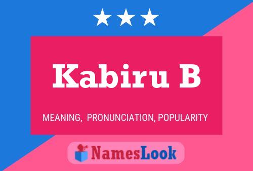 Kabiru B Name Poster