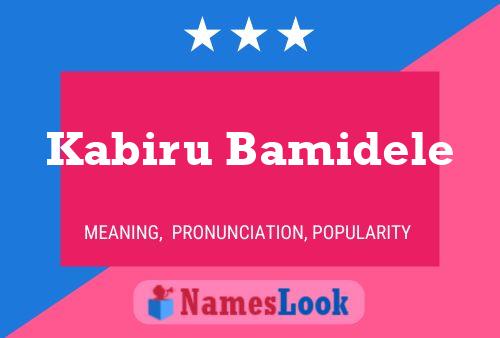 Kabiru Bamidele Name Poster