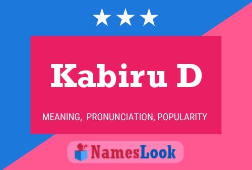 Kabiru D Name Poster