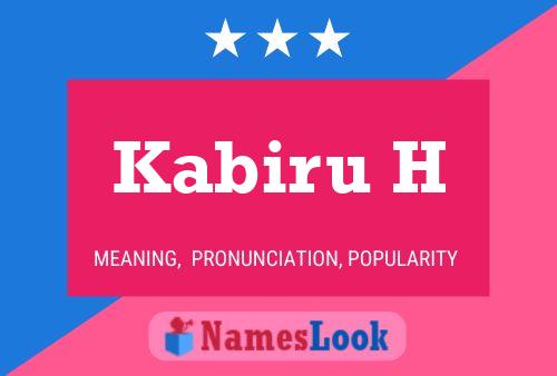 Kabiru H Name Poster