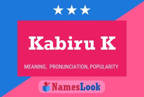 Kabiru K Name Poster