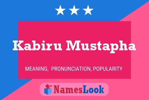 Kabiru Mustapha Name Poster