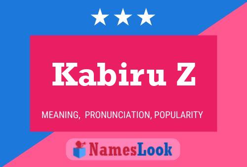 Kabiru Z Name Poster