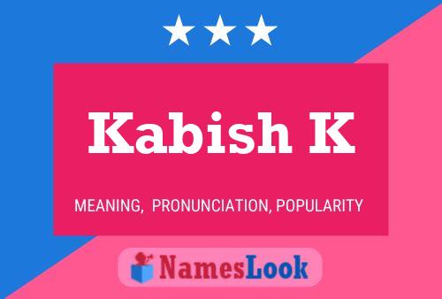 Kabish K Name Poster