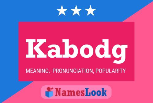 Kabodg Name Poster