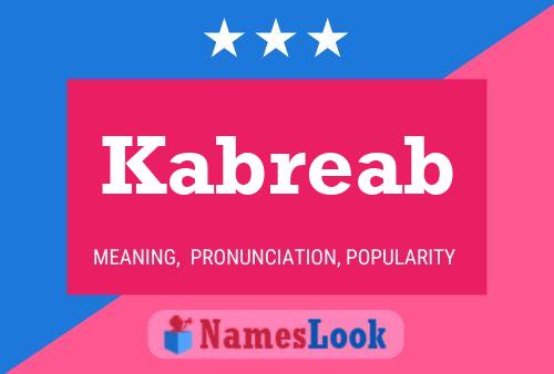 Kabreab Name Poster