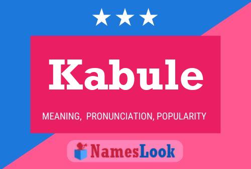 Kabule Name Poster