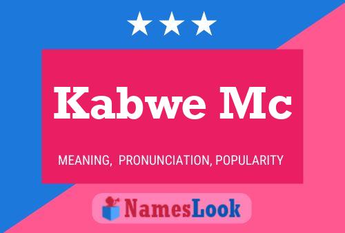 Kabwe Mc Name Poster