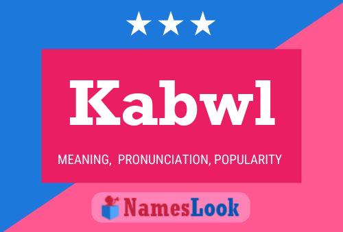 Kabwl Name Poster