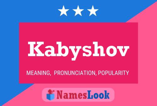 Kabyshov Name Poster