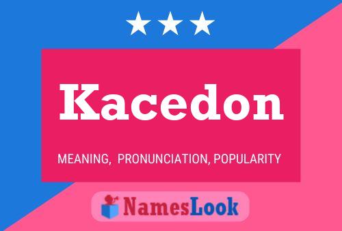 Kacedon Name Poster