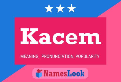 Kacem Name Poster