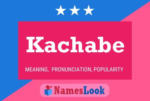 Kachabe Name Poster