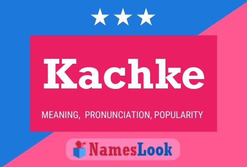 Kachke Name Poster