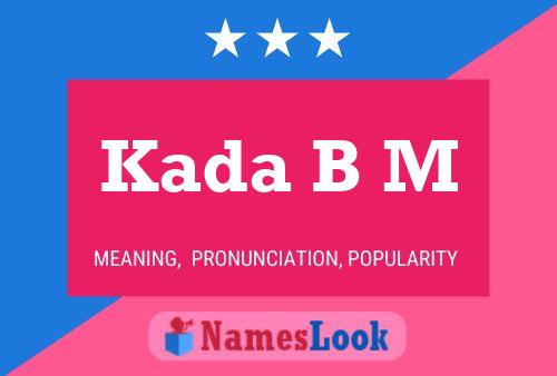 Kada B M Name Poster