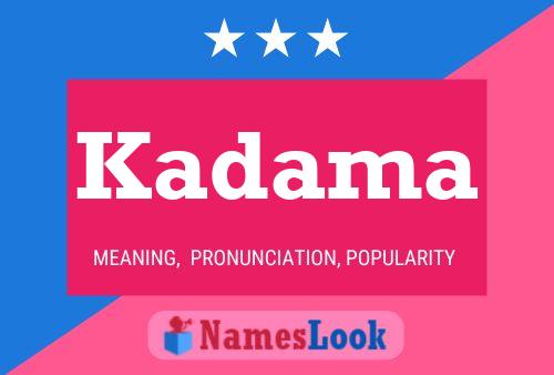 Kadama Name Poster